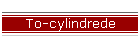 To-cylindrede